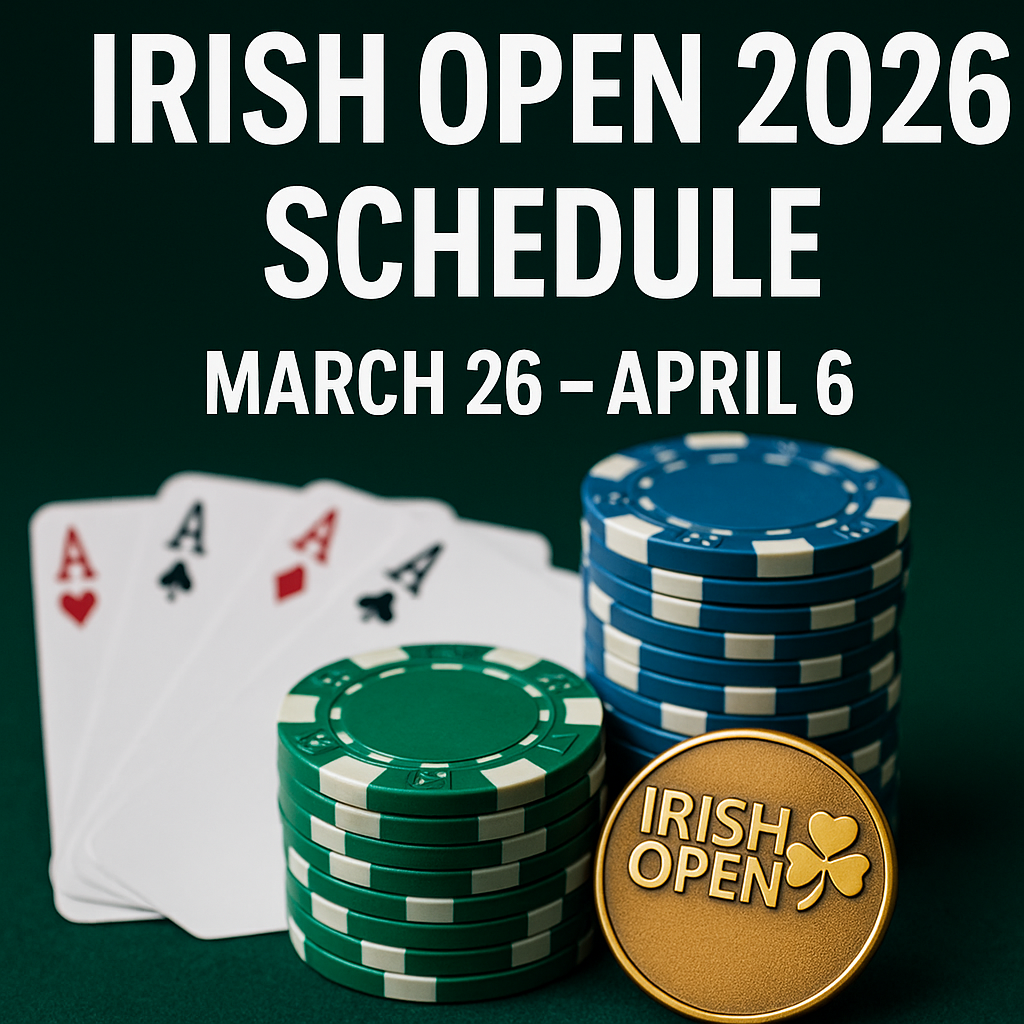 Irish Open 2026 poker tournament promotional image with schedule dates. Irish Open 2026 poker tournament promotional image with schedule dates.